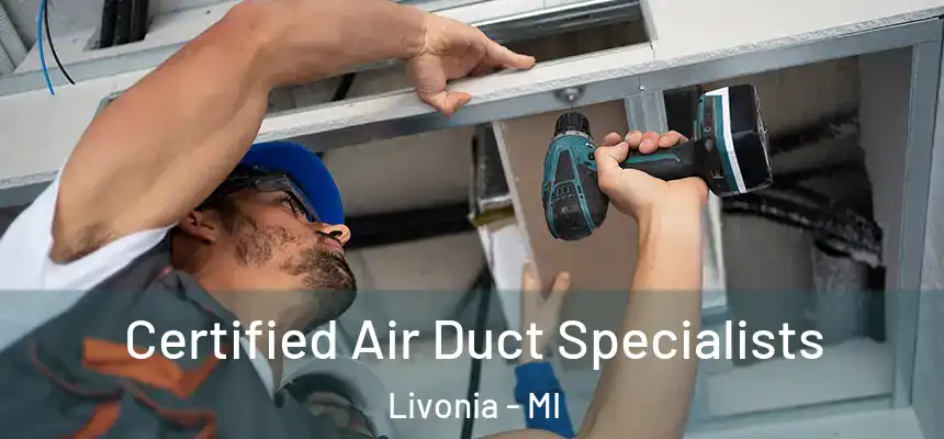 Certified Air Duct Specialists Livonia - MI